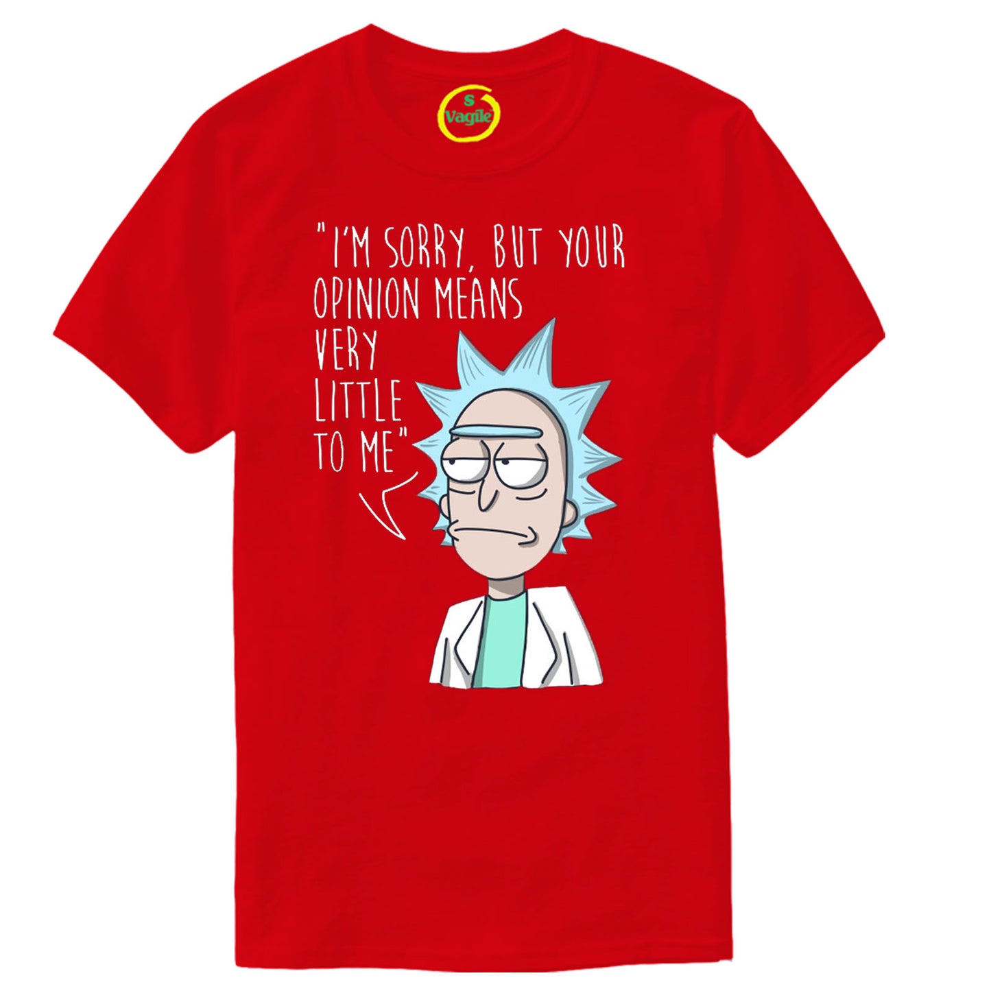 I'm Sorry But Your Opinion T-Shirt Rick and Morty